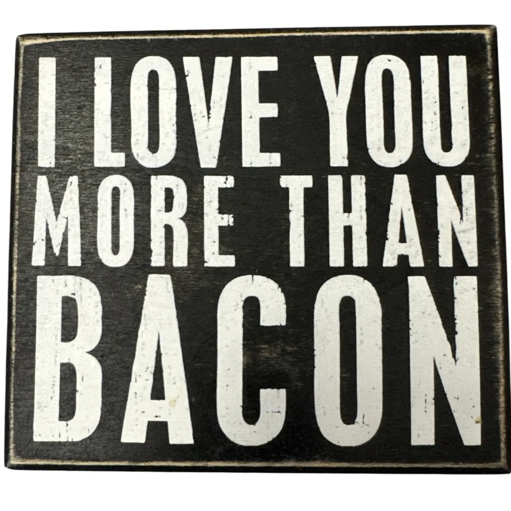 Primitives by Kathy Black Box Sign Love Bacon